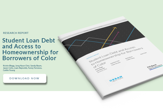 Image of Urban Institute report Student Loan Debt and Access to Homeownership for Borrowers of Color
